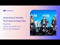 Autonomous Vehicles: The Future is Finally Here | CES 2025 Conference Session