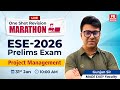 Project Management One Shot Revision for ESE 2026 Prelims | UPSC ESE Marathon Class