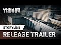 Escape from Tarkov 1.0 - Storyline Release Trailer