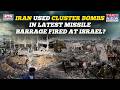 Iran Missiles With Cluster Bombs Hit Israel As IRGC Counters IDF| Scary Tel Aviv To Jerusalem Scenes