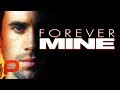 Forever Mine | FULL MOVIE | Thriller, Romance | Ray Liotta, Joseph Fiennes