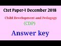 Ctet December 2018 Paper - 1 Answer key - CDP( Child Development and Pedagogy )