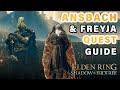 Sir Ansbach \u0026 Freyja Questline | Complete Guide ► Elden Ring DLC
