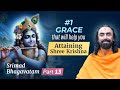 #1 Grace that will help you Attain Shree Krishna | Bhagavatham Ep 13 Swami Mukundananda