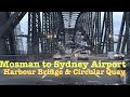 Sydney City Drive | Mosman to Sydney Airport via Harbour Bridge \u0026 Circular Quay | 4K 60FPS HDR