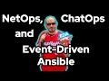 Demo: NetOps, ChatOps and Event-Driven Ansible
