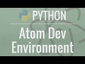 Setting up a Python Development Environment in Atom