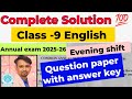 Class 9 english annual exam question paper with Complete Solution 2026 / english answer key evening 