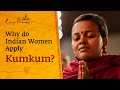 Why do Indian Women Apply Kumkum?