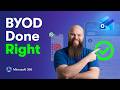 App Protection Policies: BYOD Done Right in Microsoft 365