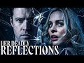 HER DEADLY REFLECTIONS | Full Thriller Movie | Helena Mattsson, Corey Sevier, Melanie Stone