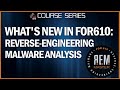 What's new in the FOR610: Reverse-Engineering Malware Analysis course in 2017
