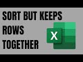 How to Sort in Excel but keep Rows Together