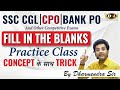 Easy Method to Solve Fill in the blank | Best Trick by Dharmendra Sir | SSC CGL, CPO, Bank Po, MTS