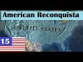 American Reconquista #15 - LAtE total conversion mod