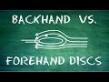 Backhand vs. Forehand (Sidearm) Disc Selection : Advanced Guide