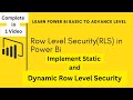 Row Level Security in Power BI | Implement Static \u0026 Dynamic RLS | Step-by-Step Tutorial