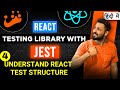 React Testing library and Jest in Hindi #4  Understand React Test Structure
