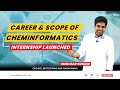 Career \u0026 Scope of Cheminformatics + Internship Launched