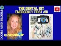DENTAL EMERGENCY FIRST AID KIT REVIEW with Amy Alton, NP