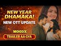 New Year Special New OTT Update | Trailer Released | Moodx Upcoming Series News