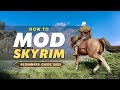 How To Mod Skyrim SE / Anniversary Edition™  in 2025 (No-Nonsense Beginners Guide)