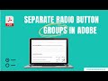 How to separate radio button groups in Adobe Forms