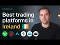 Best trading platforms \u0026 apps in IRELAND for 2026 🇮🇪
