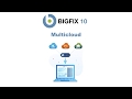 BigFix 10 - Multicloud