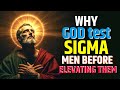 Why Sigma Males Are Tested So Hard (The 12 Laws of Divine Calibration)| Stoicism| @thepsychignition