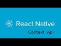 React-Native Tutorial - Context Api