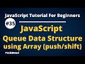 Queue Data Structure in JavaScript | JavaScript Array (push/shift) tutorial (Hindi)
