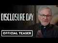 Disclosure Day - Official Teaser (2026) Steven Spielberg