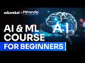AI \u0026 ML Full Course 2026 | Complete Artificial Intelligence and Machine Learning Tutorial |  Edureka