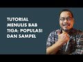 #128 TUTORIAL Menulis Bab Tiga: Populasi dan Sampel