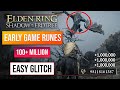Elden Ring Rune Farm | Early Game Rune Glitch! 100 Million Runes!