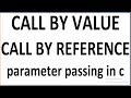 CALL BY VALUE AND CALL BY REFERENCE IN C | PARAMETER PASSING METHODS IN C/C++