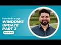 How to Manage Windows Updates through Intune | Step-by-Step Guide Part 2