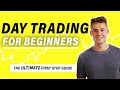 Day Trading for Beginners 2023 (The ULTIMATE In-Depth Guide)