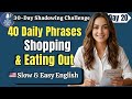 Learn English FAST – 💬 40 Real Phrases for Shopping \u0026 Food – Day 20 | English Shadowing Practice
