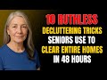 10 Ruthless Decluttering Tricks Seniors Use to Clear Entire Homes in 48 Hours