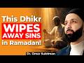 The Special Dhikr Most Muslims Miss in Ramadan! | Dr. Omar Suleiman