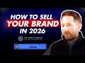 M\u0026A Secrets for selling your DTC brand in 2026
