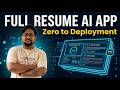 Full Resume AI Application | From Concept to Deployment in One Video