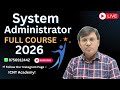 System Administrator Full Course 2026 | 100% Practical Training | Icnt Gyan