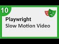 Playwright Beginner Tutorial 10 | Slow Motion and Video Recording
