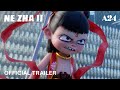 Ne Zha 2 | Official Trailer HD | A24