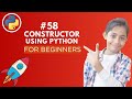Constructor in Python | Python Tutorial - Day #58