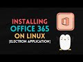 How to Install Microsoft Office 365 on Linux [electron]