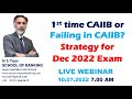 CAIIB-1st Time or Failed- Strategy for Dec 2022 - NS Toor 10.07.22 7.00 AM